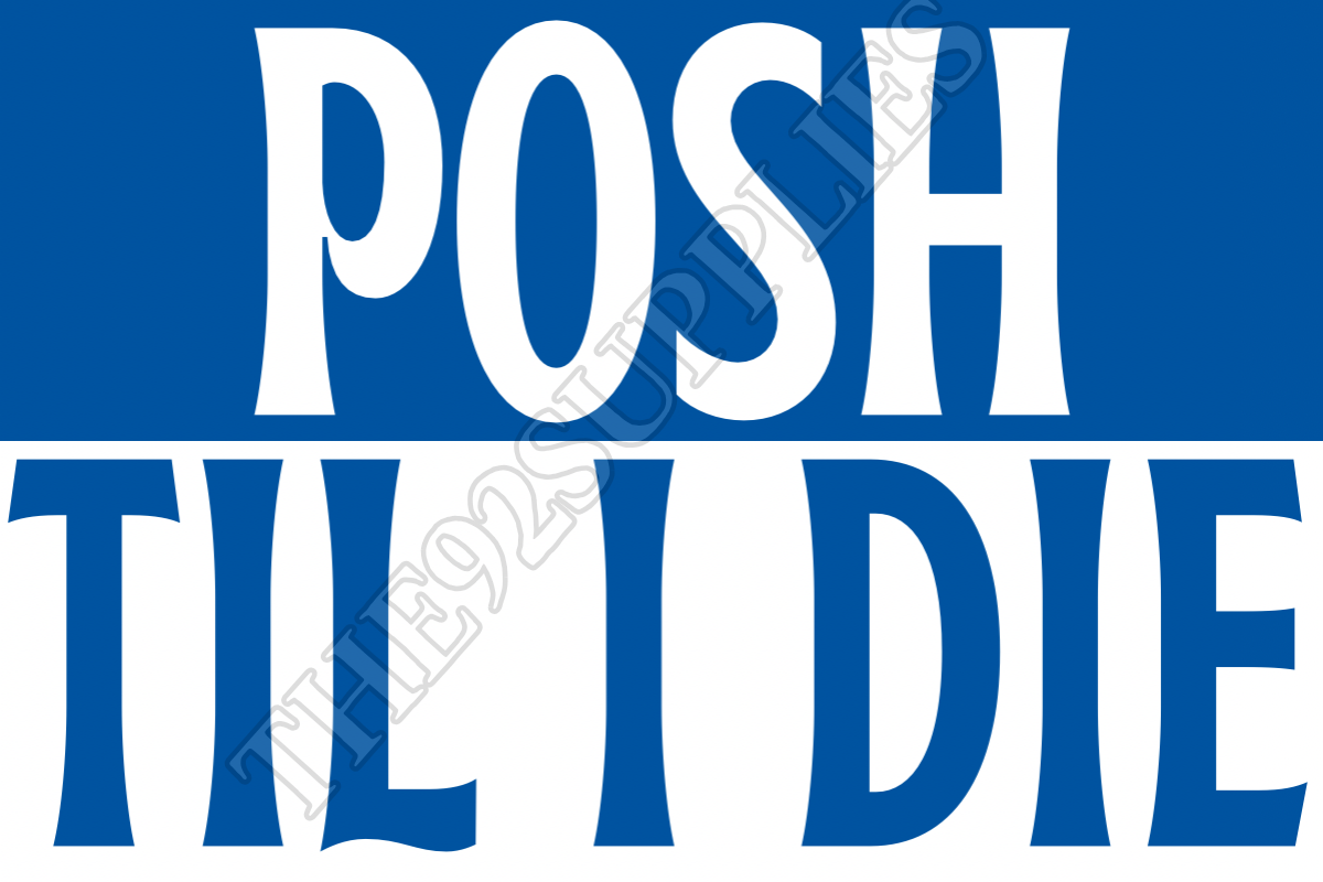Posh til I die - Peterborough