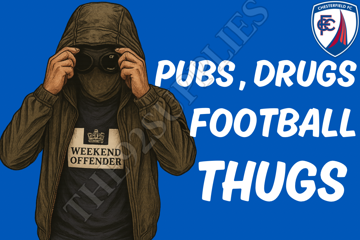Pubs , drugs , football thugs - Chesterfield