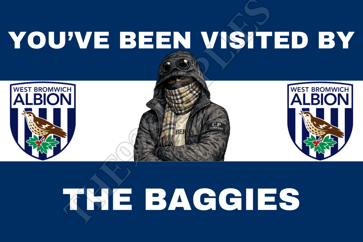 You’ve been visited by the baggies - West Bromwich Albion