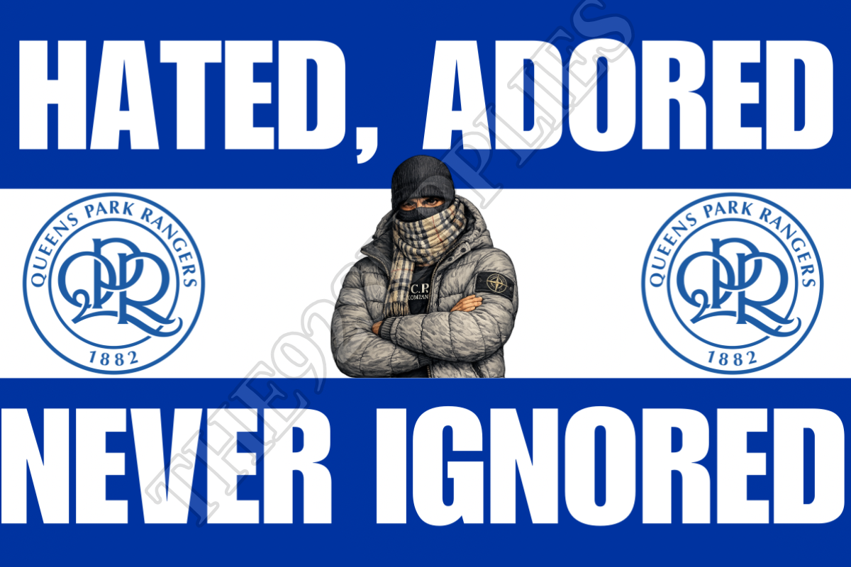 Hated. Adored. Never ignored - Queens Park Rangers