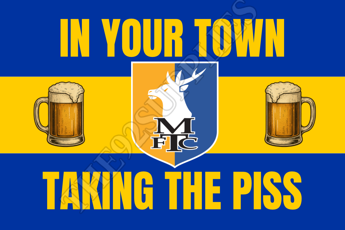 In your town taking the piss - Mansfield