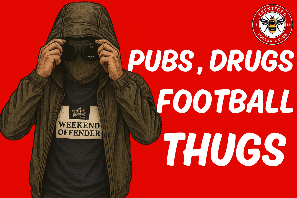 Pubs. Drugs. Football thugs x8 - Brentford