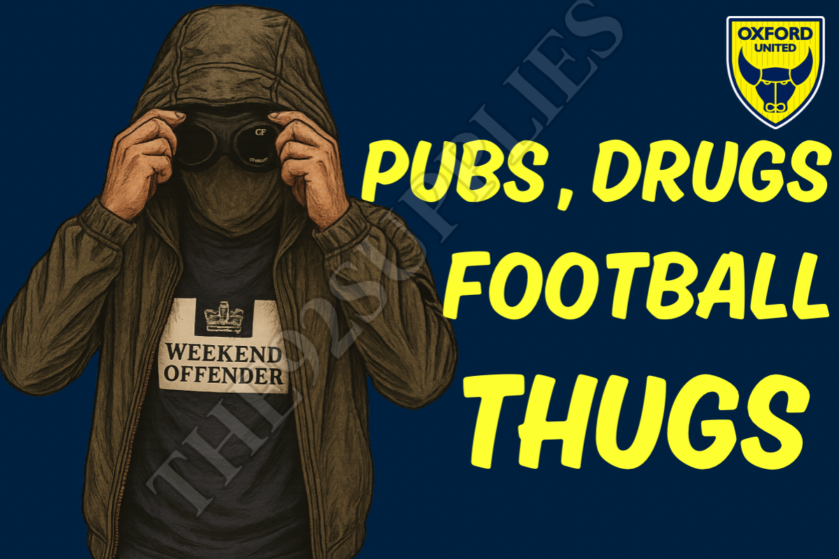 Pubs. Drugs. Football thugs - Oxford United
