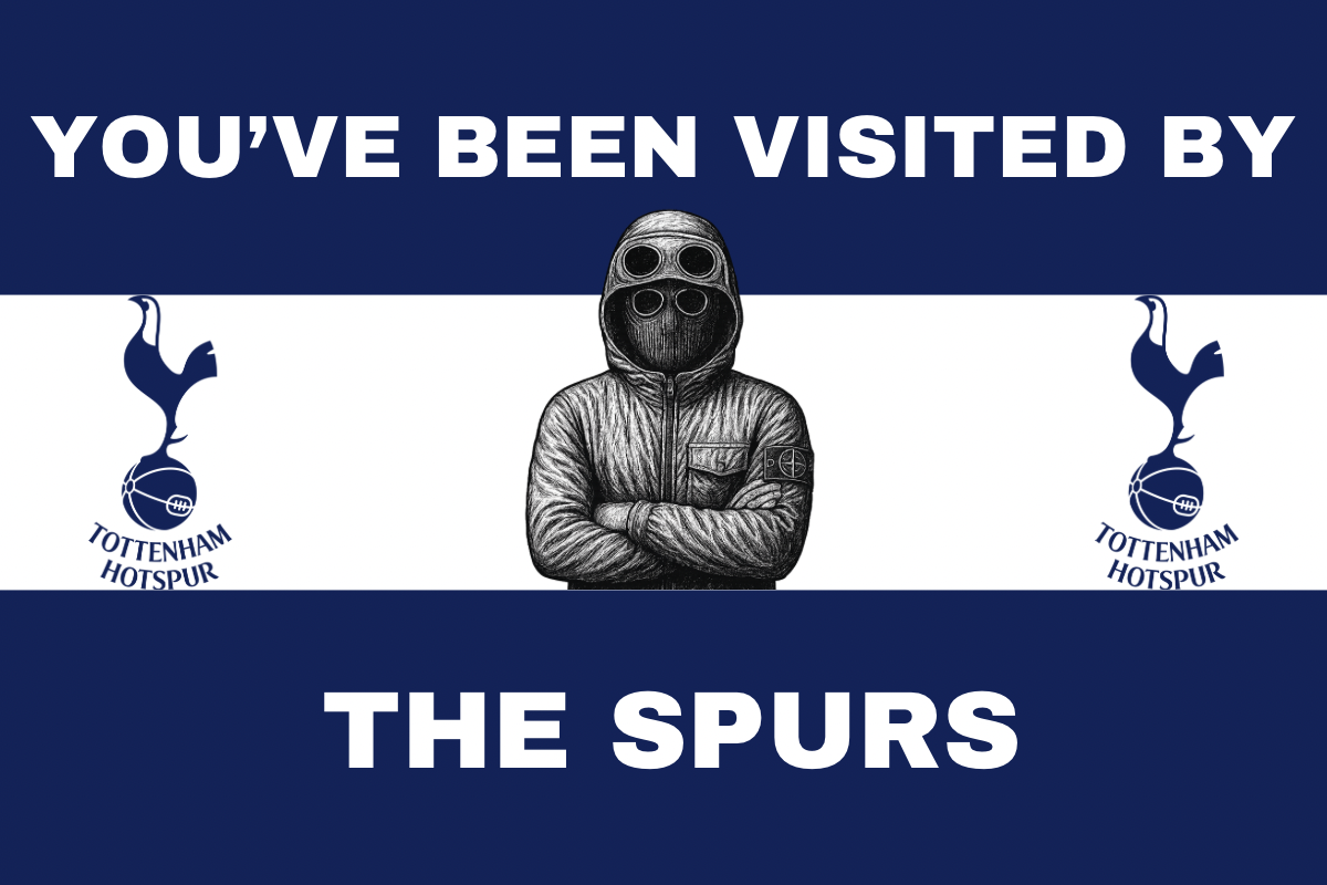 You’ve been visited by the spurs - Tottenham Hotspur