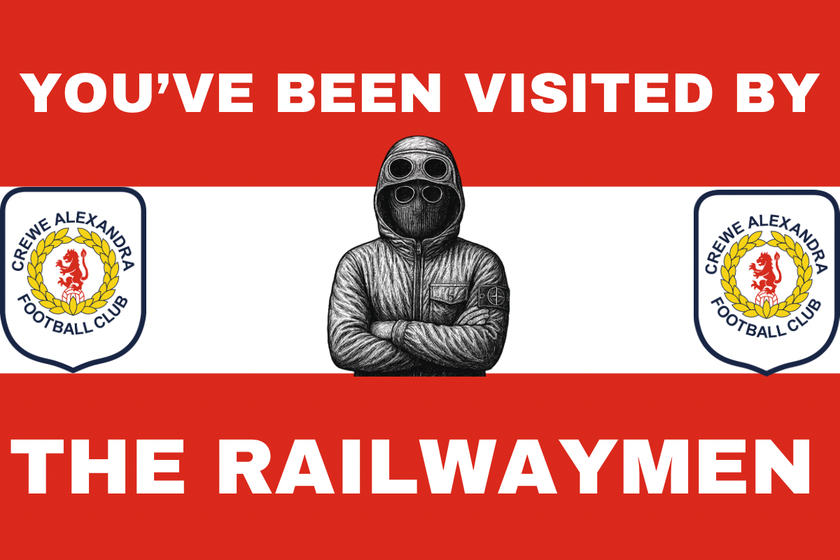 You’ve been visited by the railwaymen - Crewe Alexandra