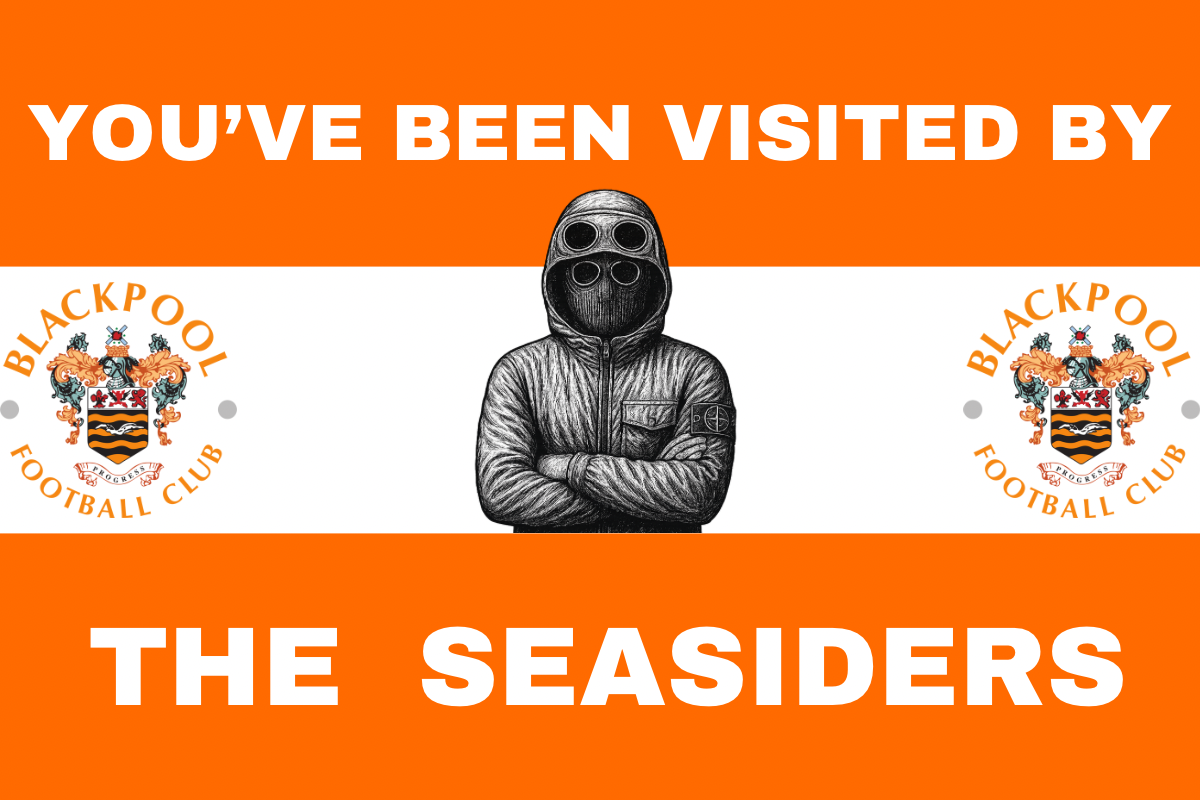 You’ve been visited by the Seasiders - Blackpool