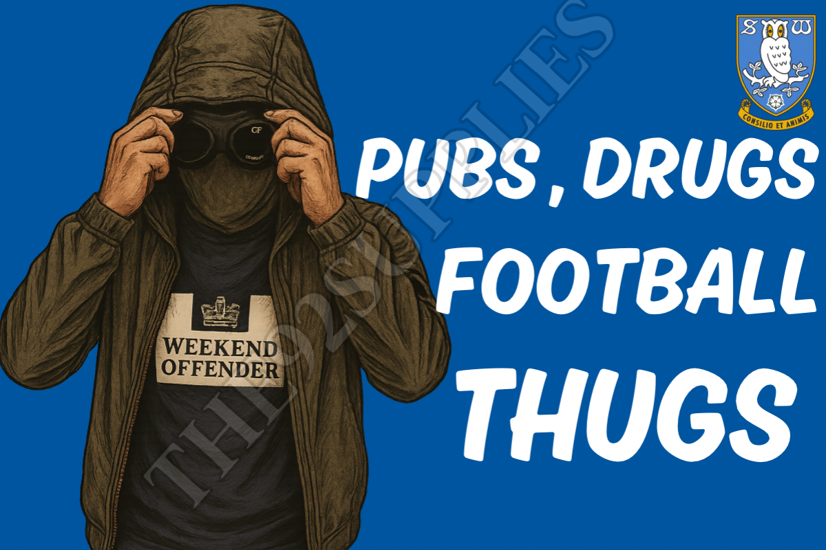 Pubs. Drugs. Football thugs - Sheffield Wednesday