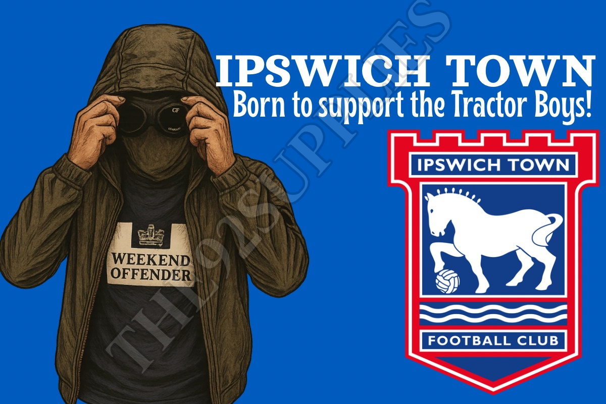 Born to support the tractor boys - Ipswich