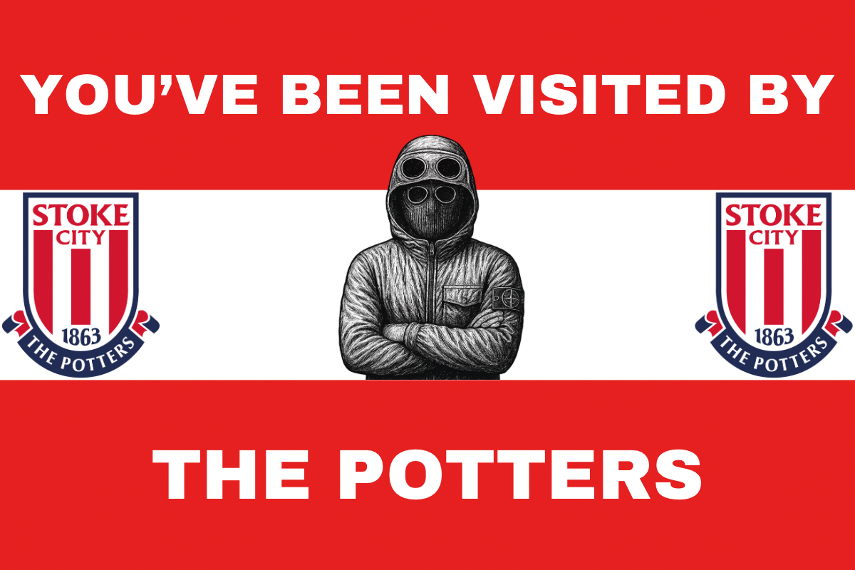 You’ve been visited by the potters - Stoke city