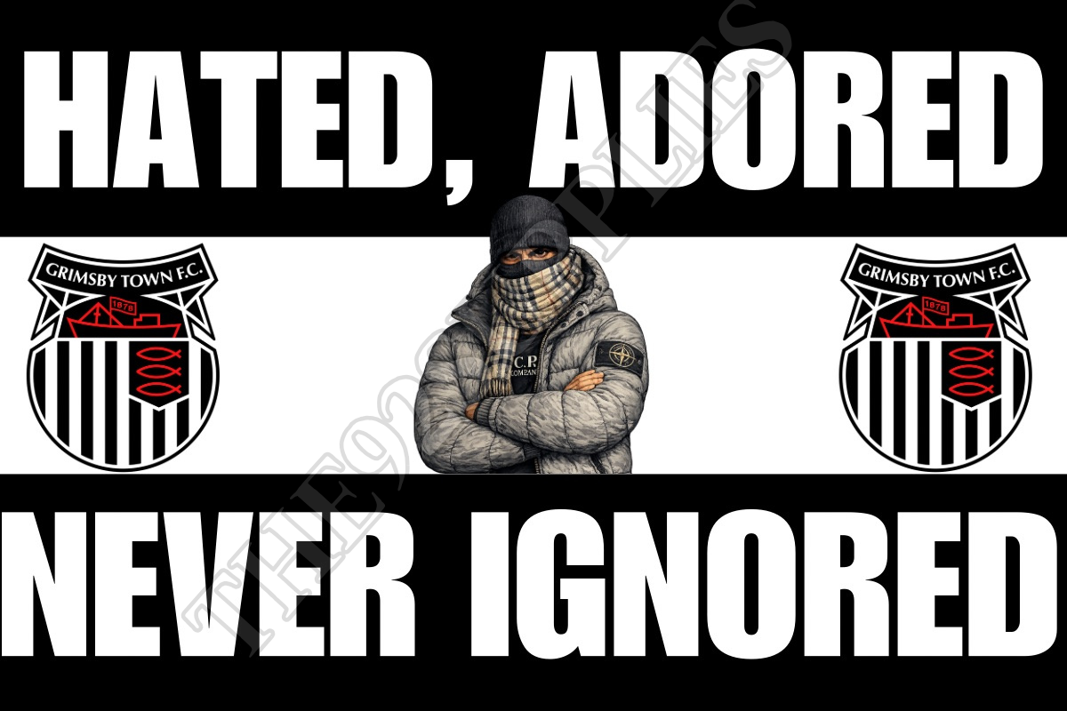 Hated. Adored. Never ignored - Grimsby
