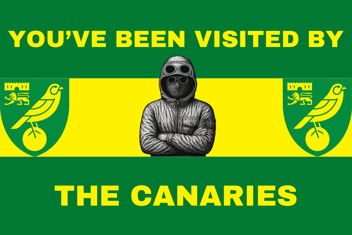 You’ve been visited by the canaries - Norwich