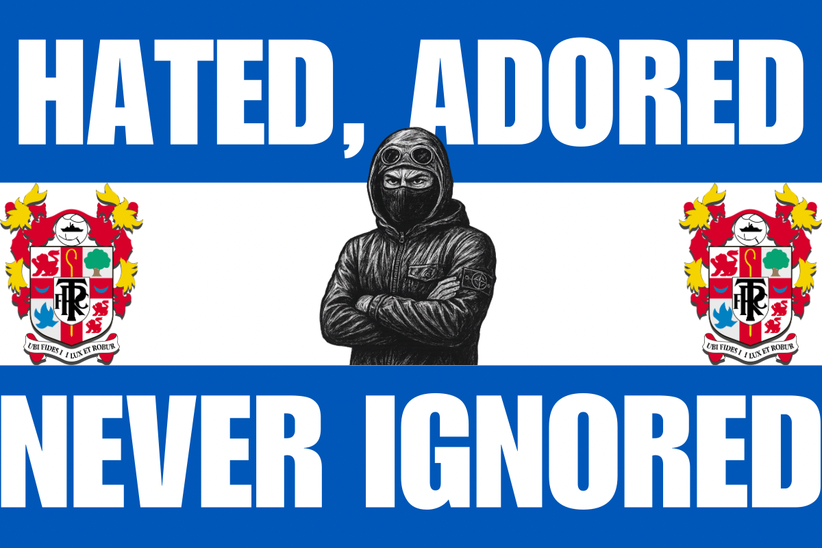 Hated adored never ignored - Tranmere Rovers