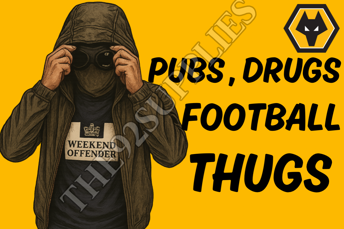 Pubs. Drugs. Football thugs x8 - Wolves