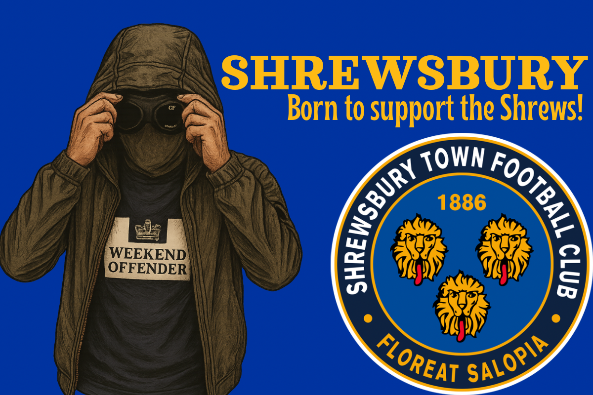 Born to support the shrews - Shrewsbury