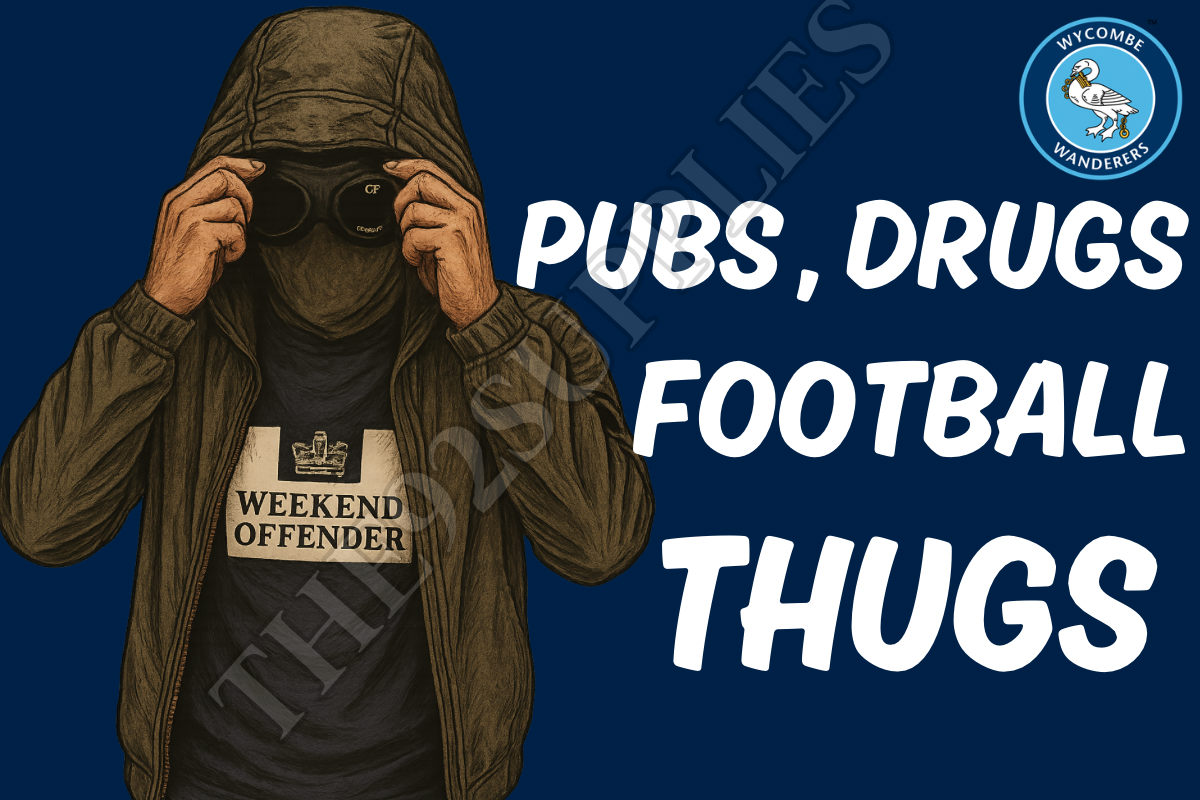 Pubs. Drugs. Football thugs - Wycombe wanderers