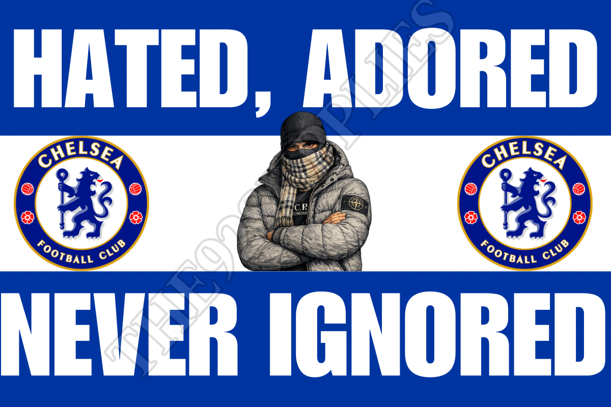 Hated , adored , never ignored x8 - Chelsea