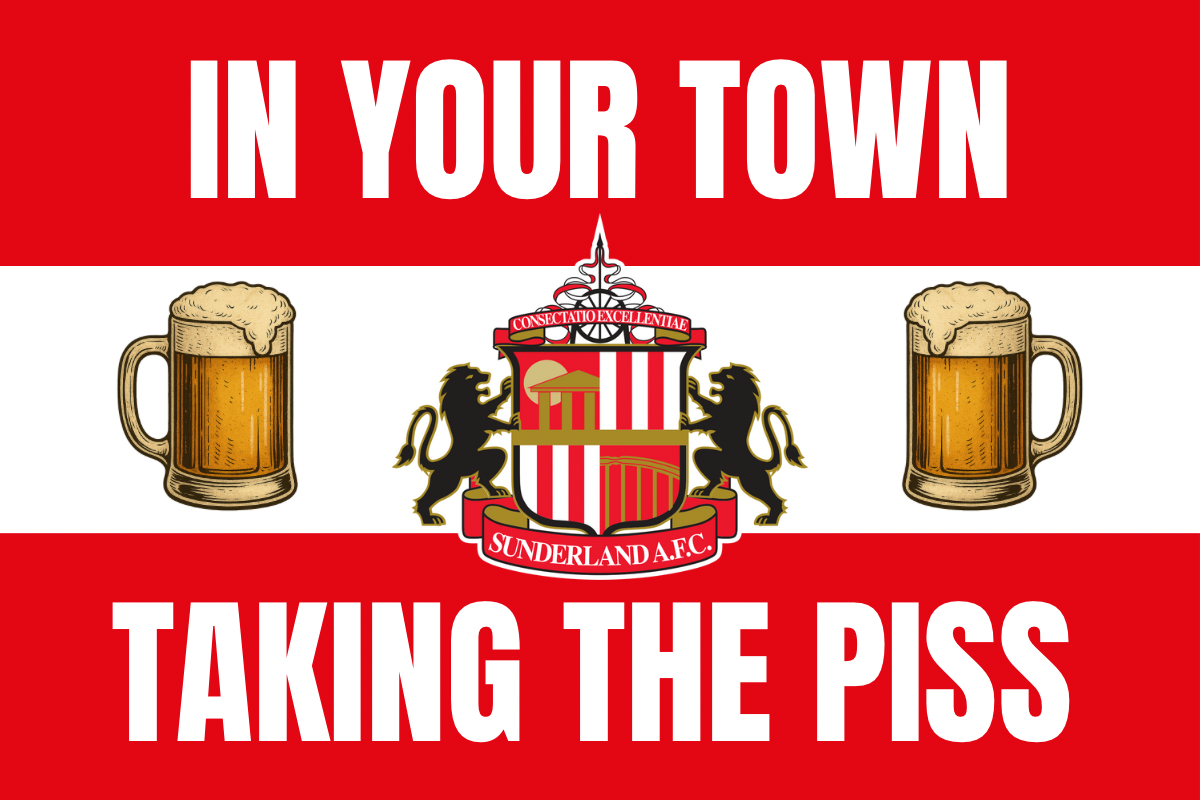 In your town taking the p*ss