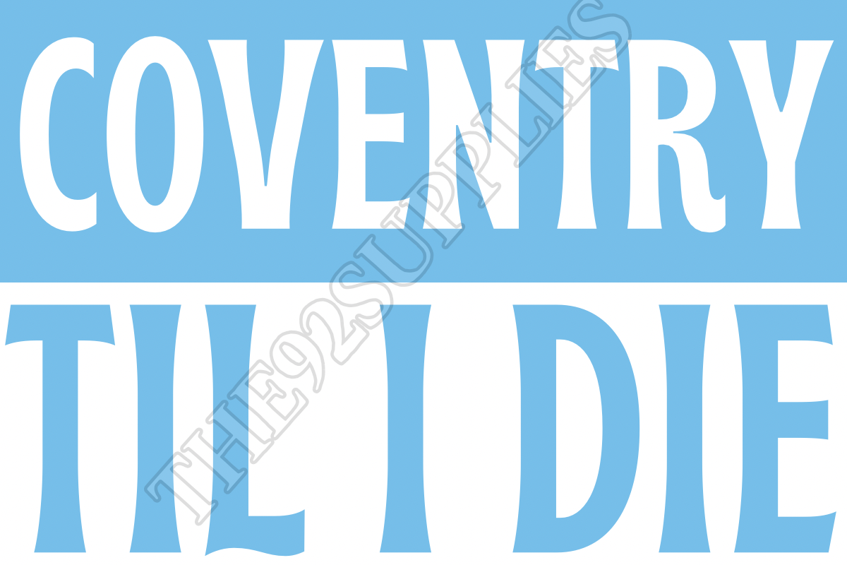 Coventry til I die x8 - Coventry