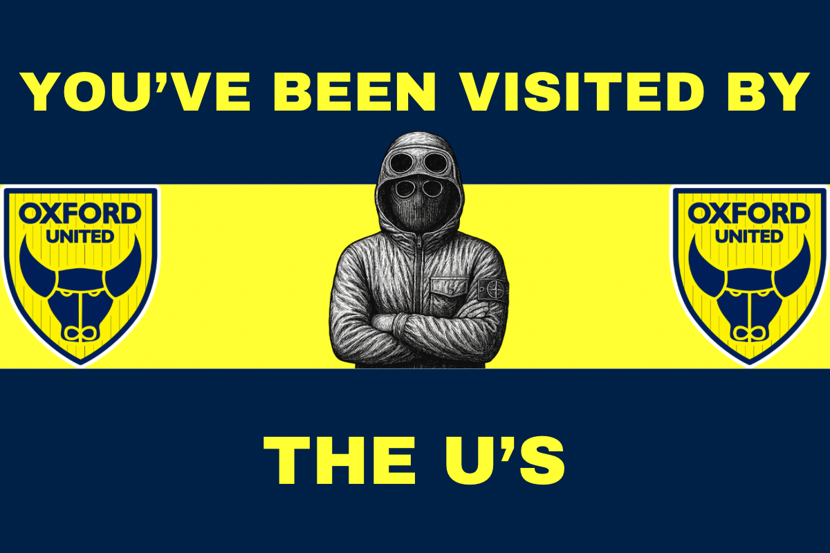 You’ve been visited by the u’s - Oxford United