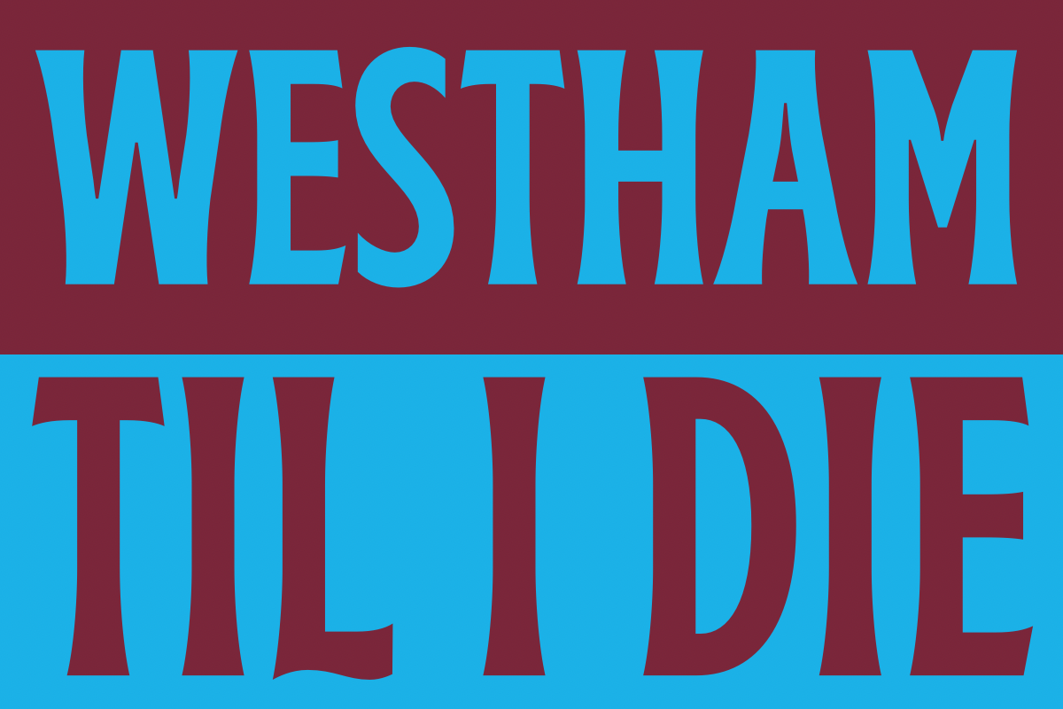 Westham til I die - Westham United