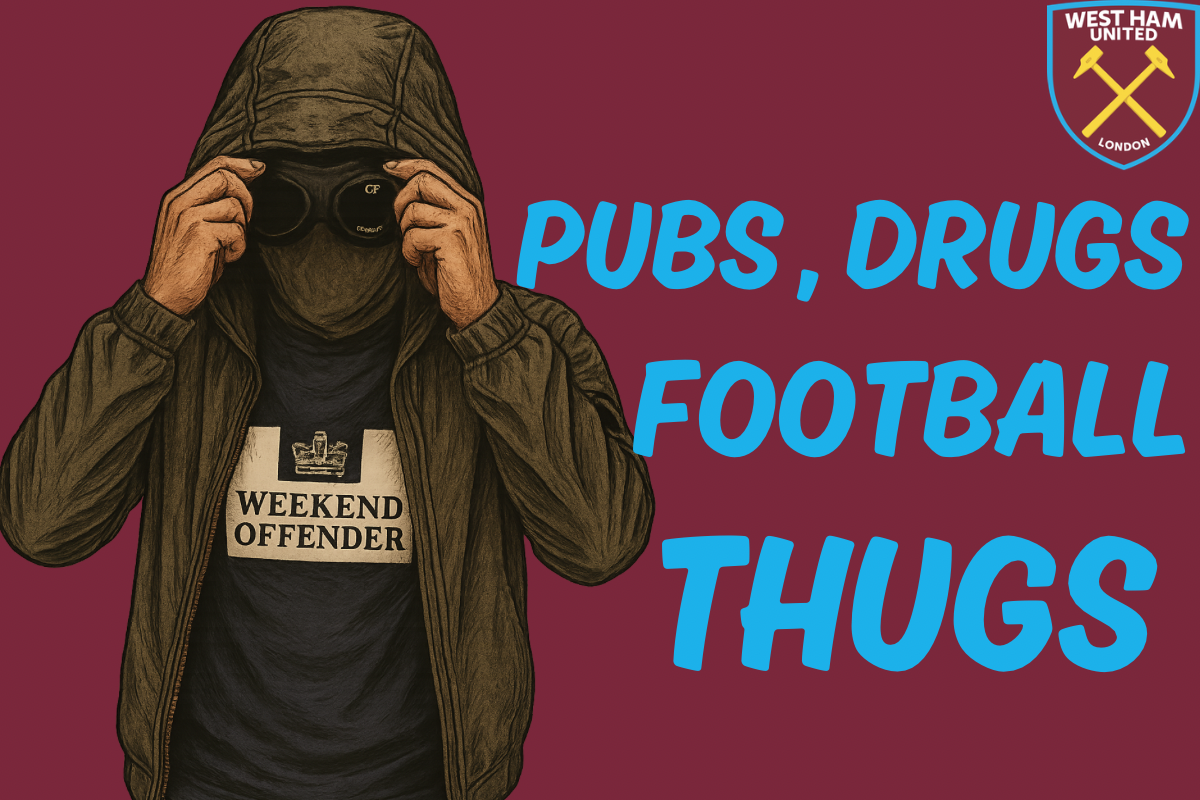 Pubs , drugs , football thugs - Westham United