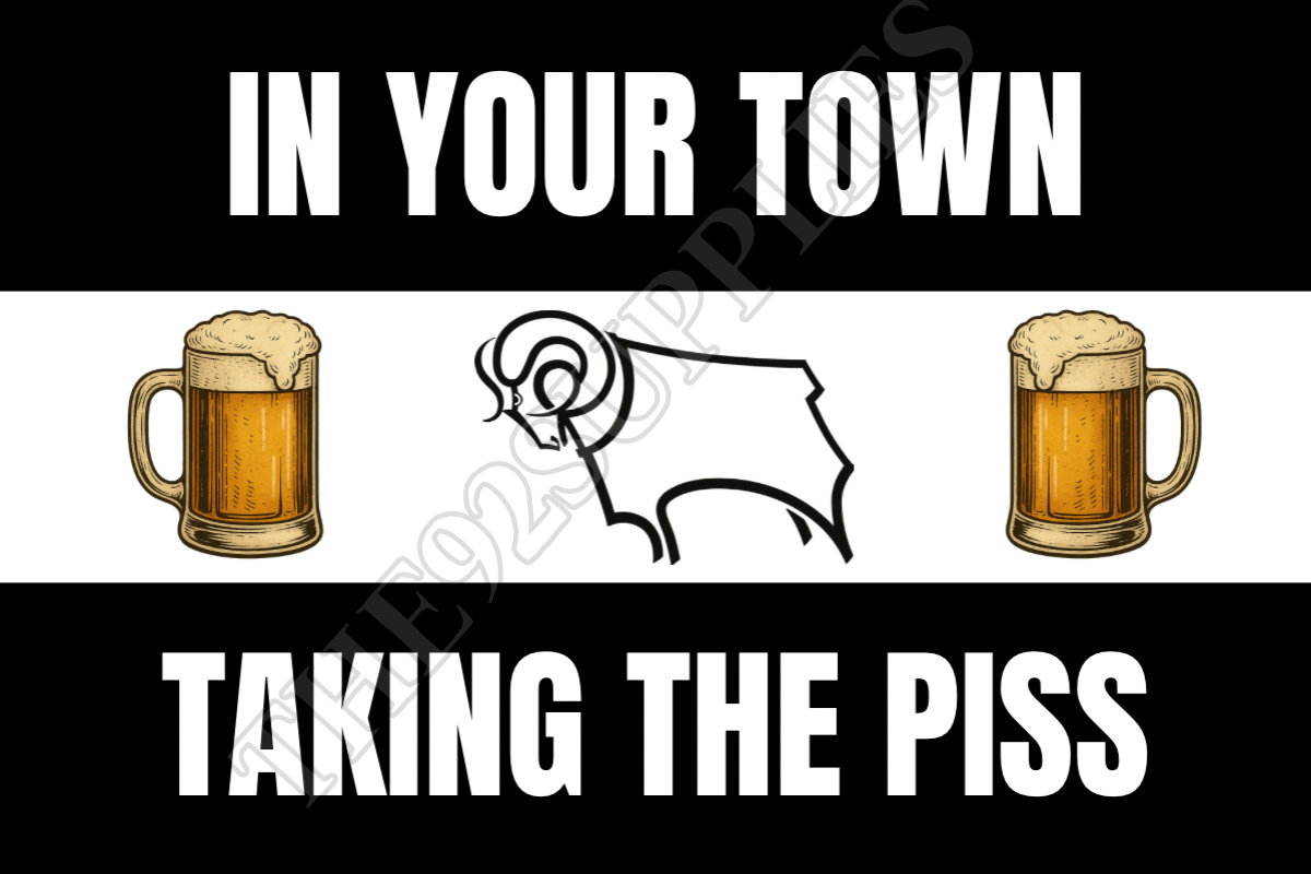 In your town taking the piss - Derby county