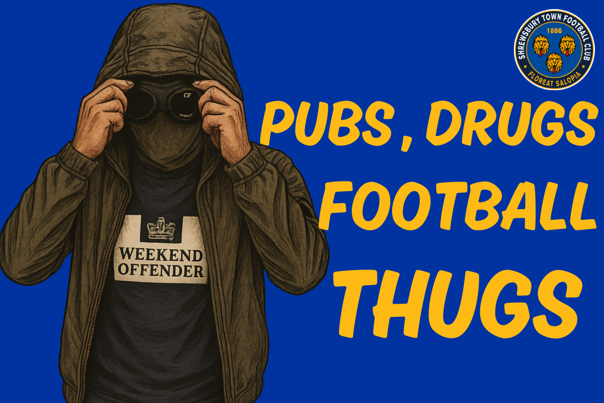 Pubs, drugs, football thugs - Shrewsbury