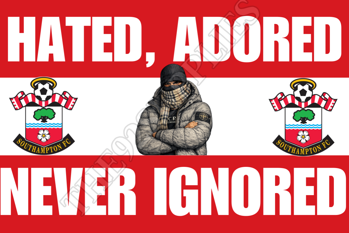 Hated. Adored. Never ignored x8 - Southampton