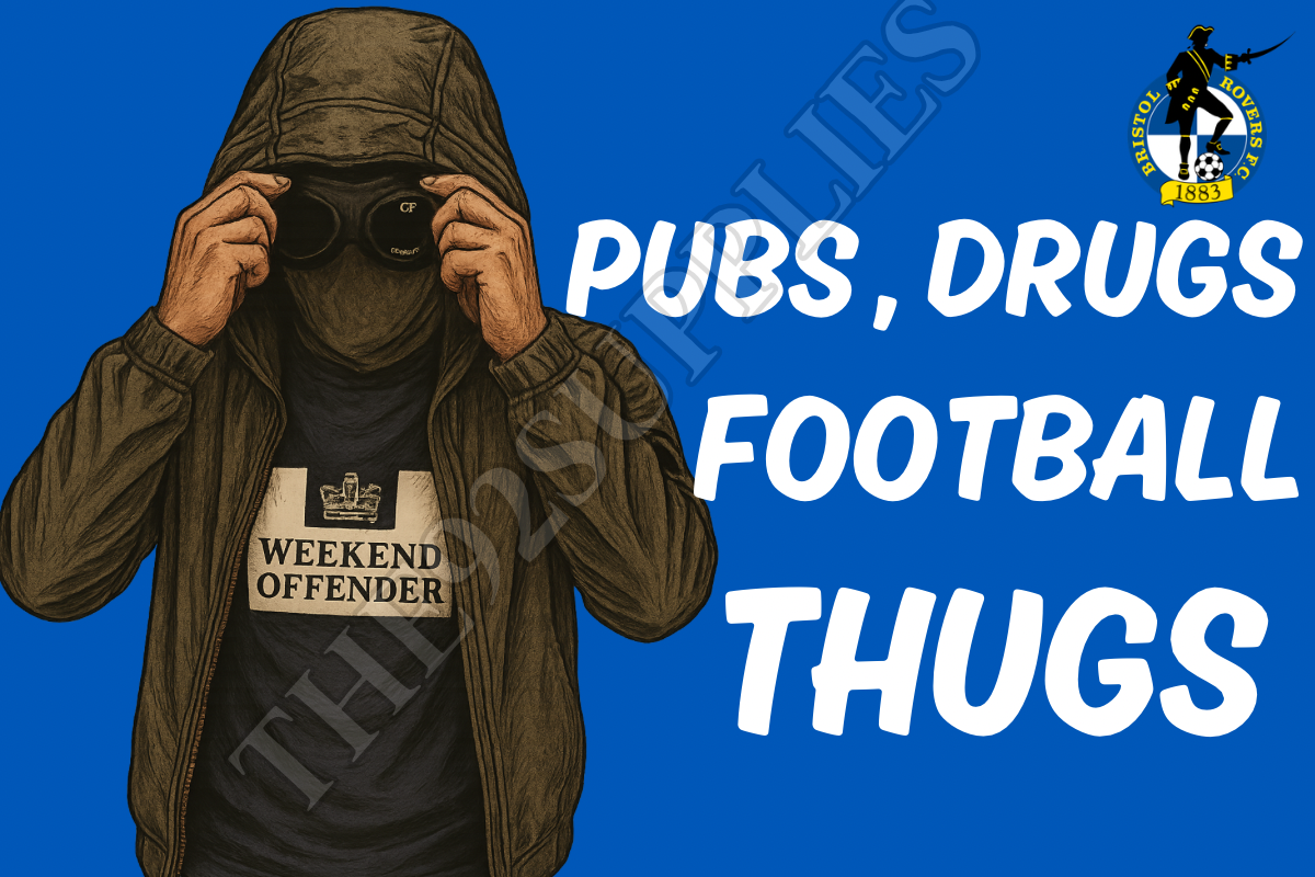 Pubs. Drugs. Football thugs - Bristol rovers