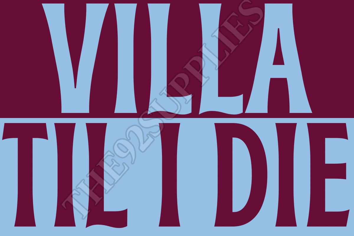 Villa Til I die - Aston Villa