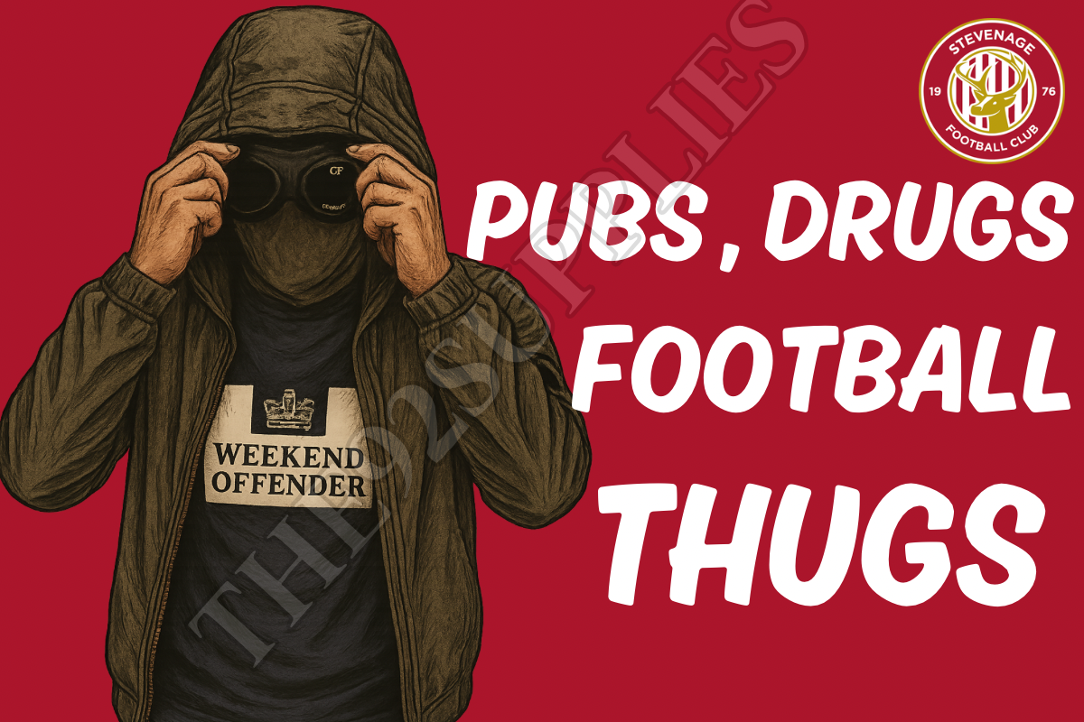Pubs. Drugs. Football thugs - Stevenage