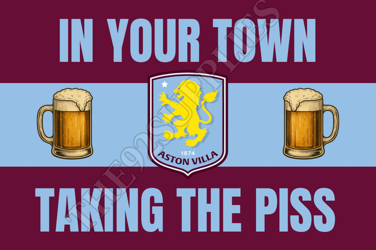 In your town taking the p*ss - Aston Villa