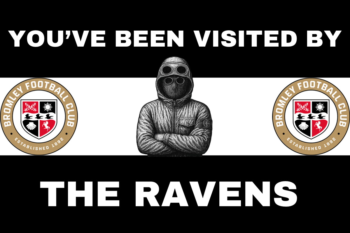 You’ve been visited by the ravens - Bromley