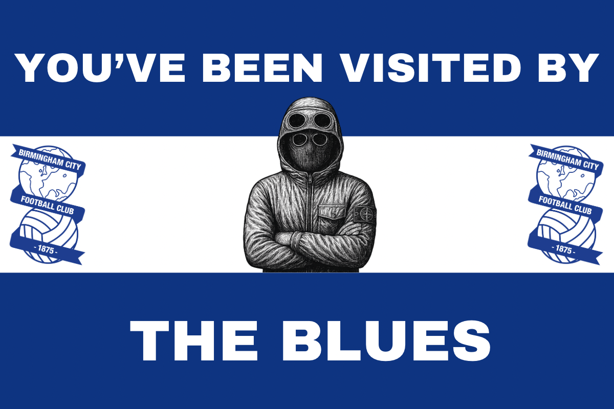You’ve been visited by the blues - Birmingham city