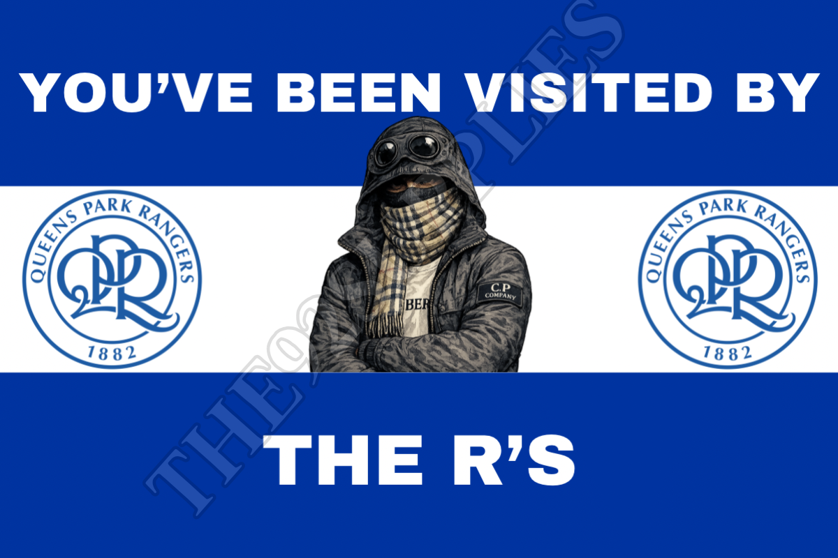 You’ve been visited by the R’s - Queens Park Rangers