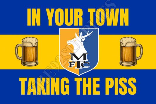 In your town taking the piss - Mansfield