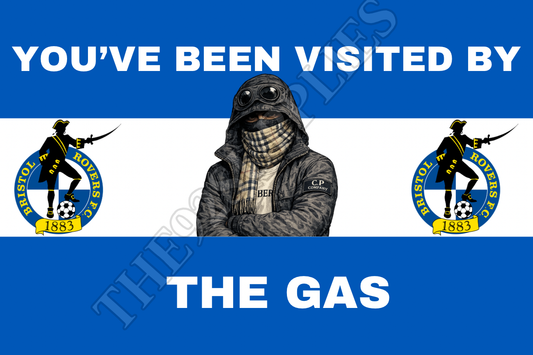 You’ve been visited by the gas - Bristol rovers