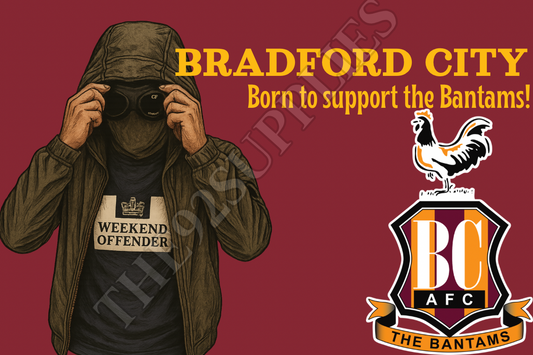 Born to support the bantams - Bradford