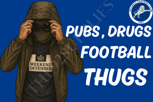 Pubs , drugs , football thugs - Millwall