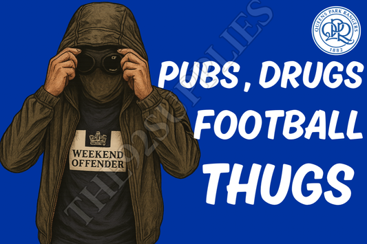 Pubs. Drugs. Football thugs - Queens Park Rangers