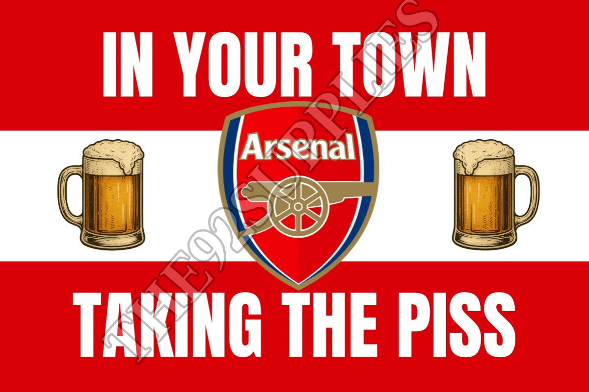 In your town taking the piss x8 - Arsenal
