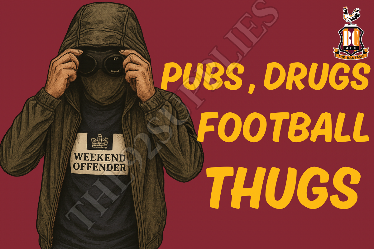 Pubs. Drugs. Football thugs - Bradford