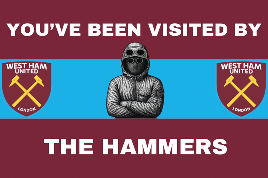 You’ve been visited by the hammers - West Ham United