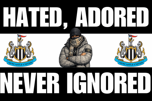 Hated , adored , never ignored x8 - Newcastle United