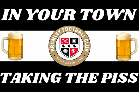 In your town taking the p*ss - Bromley