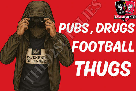 Pubs. Drugs. Football thugs x8 - Exeter city