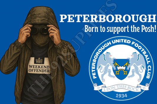 Born to support the posh - Peterborough