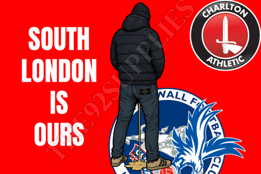 South London is ours x8 - Charlton Athletic