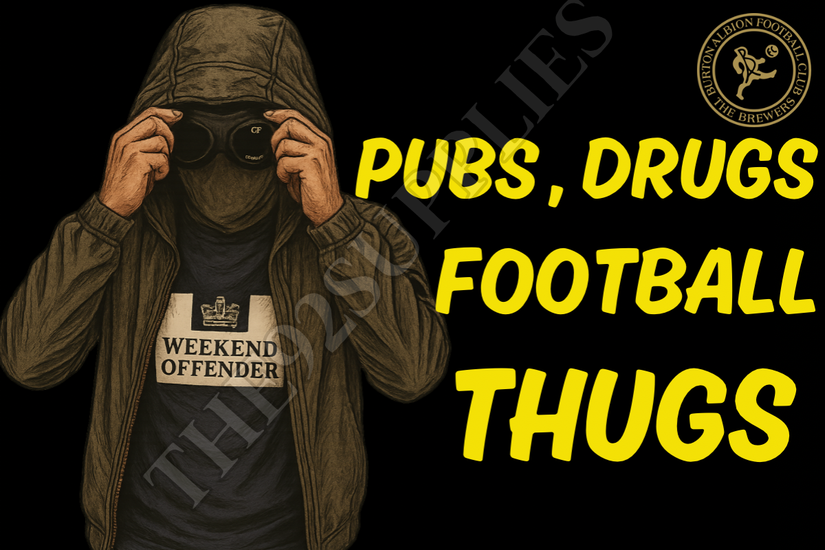 Pubs. Drugs. Football thugs - Burton Albion
