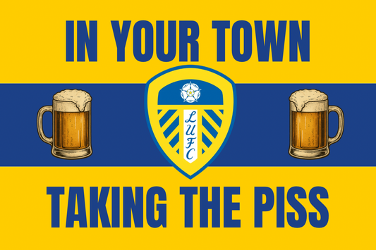 In your town taking the piss x8 - Leeds United